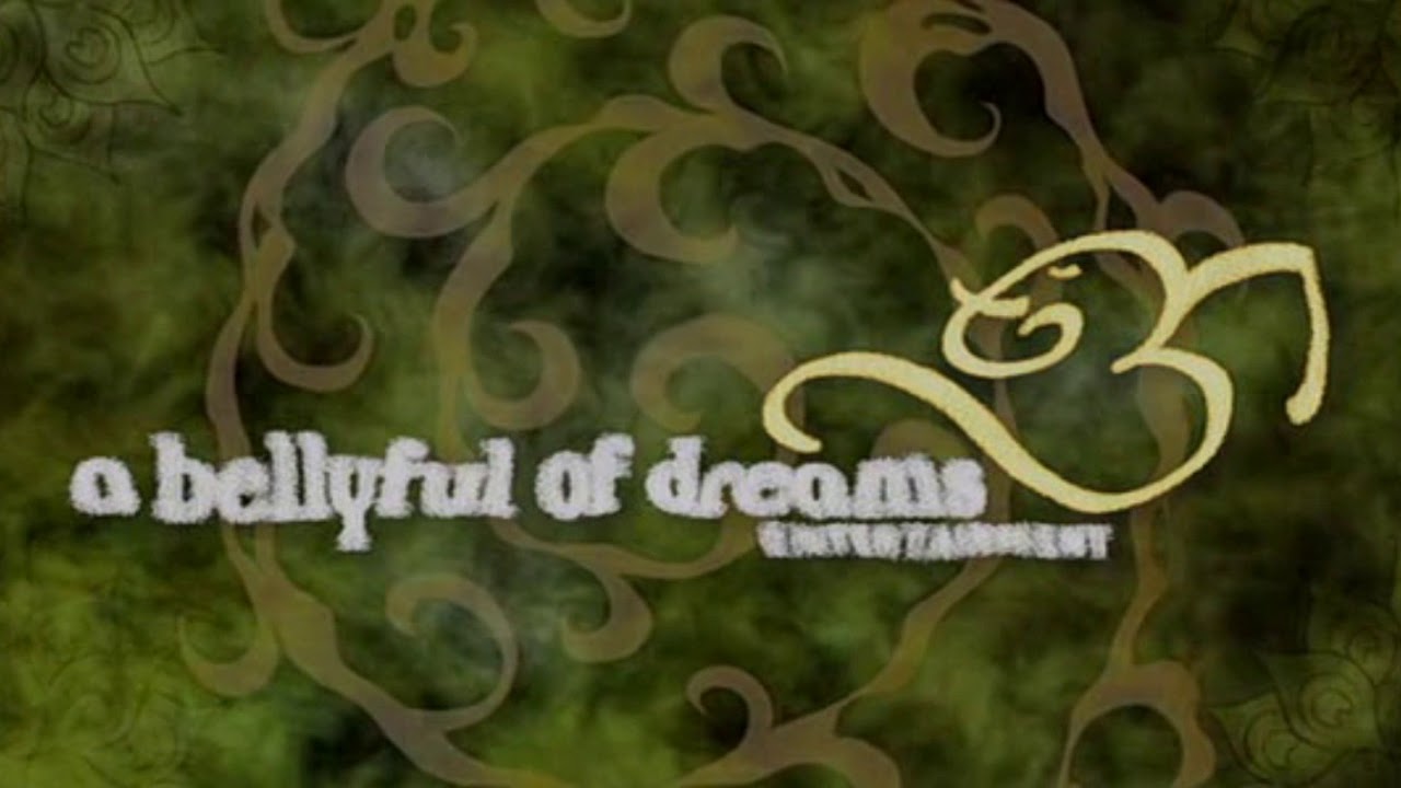 A Bellyful of Dreams entertainment